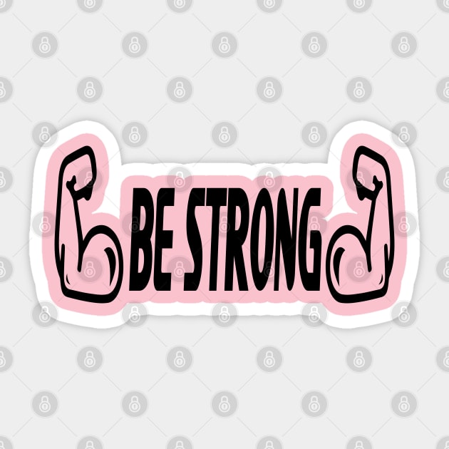 Be Strong Sticker by Joker & Angel